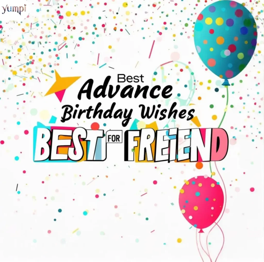 Best Advance Birthday Wishes For Best Friend for Instagram